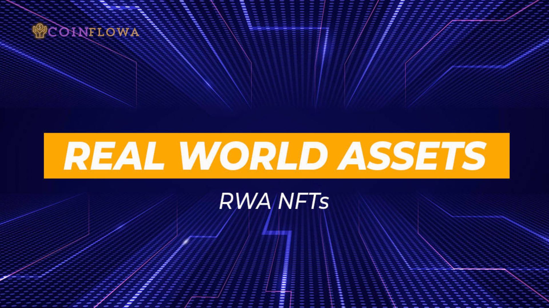 The Link Between RWA and NFTs