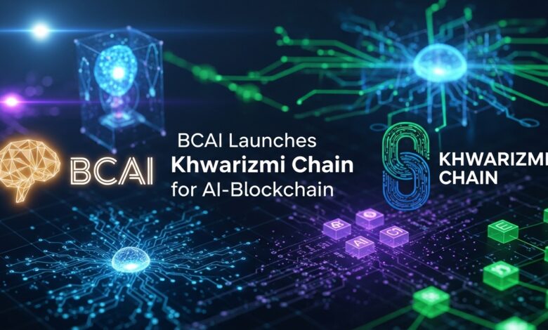 BCAI Launches Khwarizmi Chain for AI-Blockchain